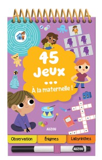 45 jeux - À la maternelle !