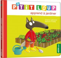 P'tit loup apprend a jardiner
