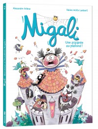 Migali - Tome 2 - Une araignée au plafond !