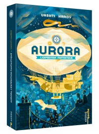 Aurora, l'expédition fantastique - Tome 1 - Poche Aurora, l'expédition fantastique - Tome 1 - Poche