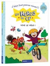 Les héros du cp - Super débutant - Vive le vélo ! Les héros du cp - Super débutant - Vive le vélo !