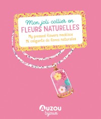Mon Superbe Bijou - Mon Joli Collier En Fleurs Naturelles Mon Superbe Bijou - Mon Joli Collier En Fleurs Naturelles