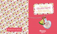 Mon Superbe Bijou - Mon Super Collier Fruite Mon Superbe Bijou - Mon Super Collier Fruite