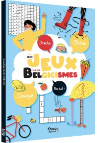 Mes jeux sur les belgicismes Mes jeux sur les belgicismes
