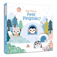 Ma première histoire - Que fais-tu, petit pingouin ?