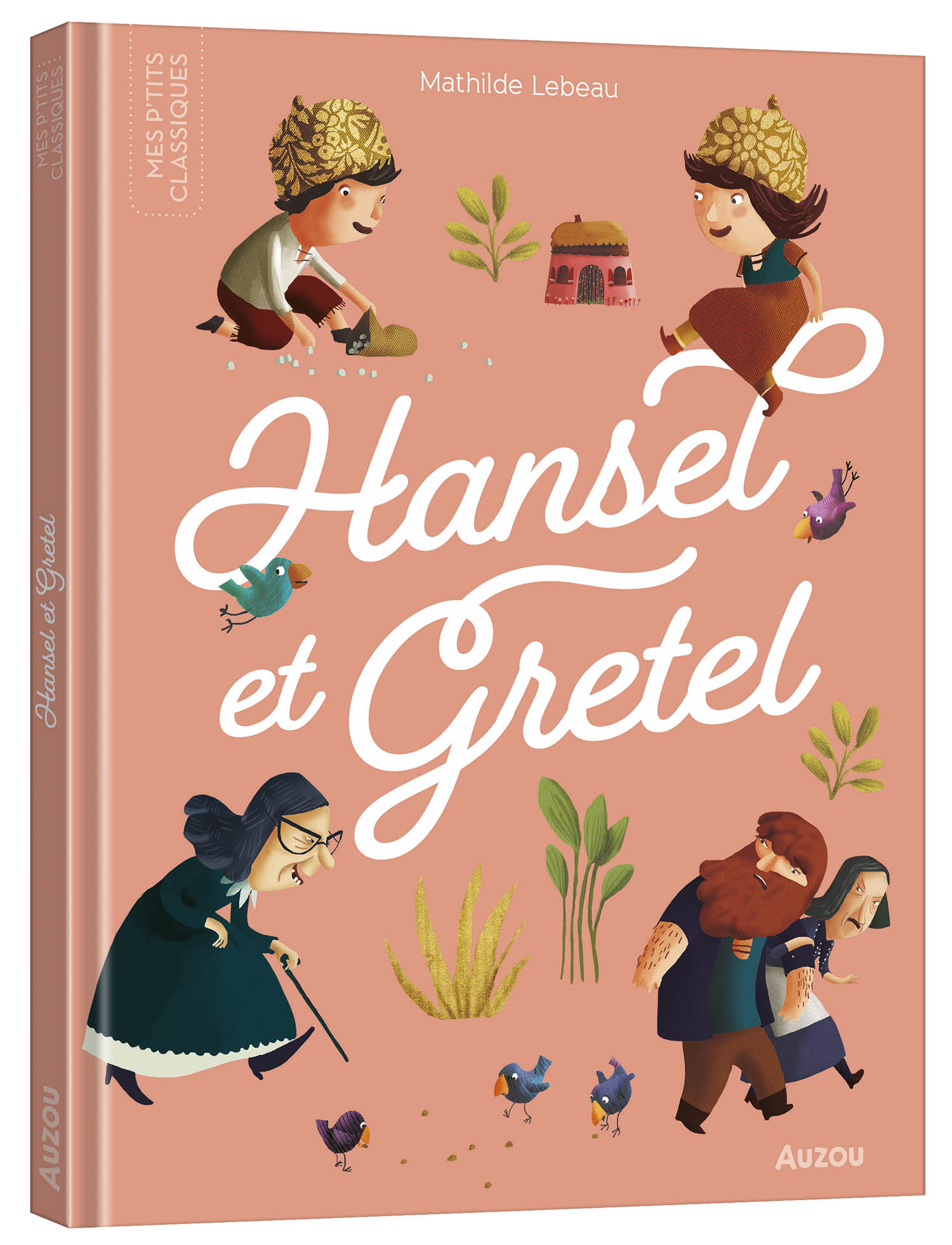 Les P'tits Classiques - Hansel Et Gretel Les P'tits Classiques - Hansel Et Gretel