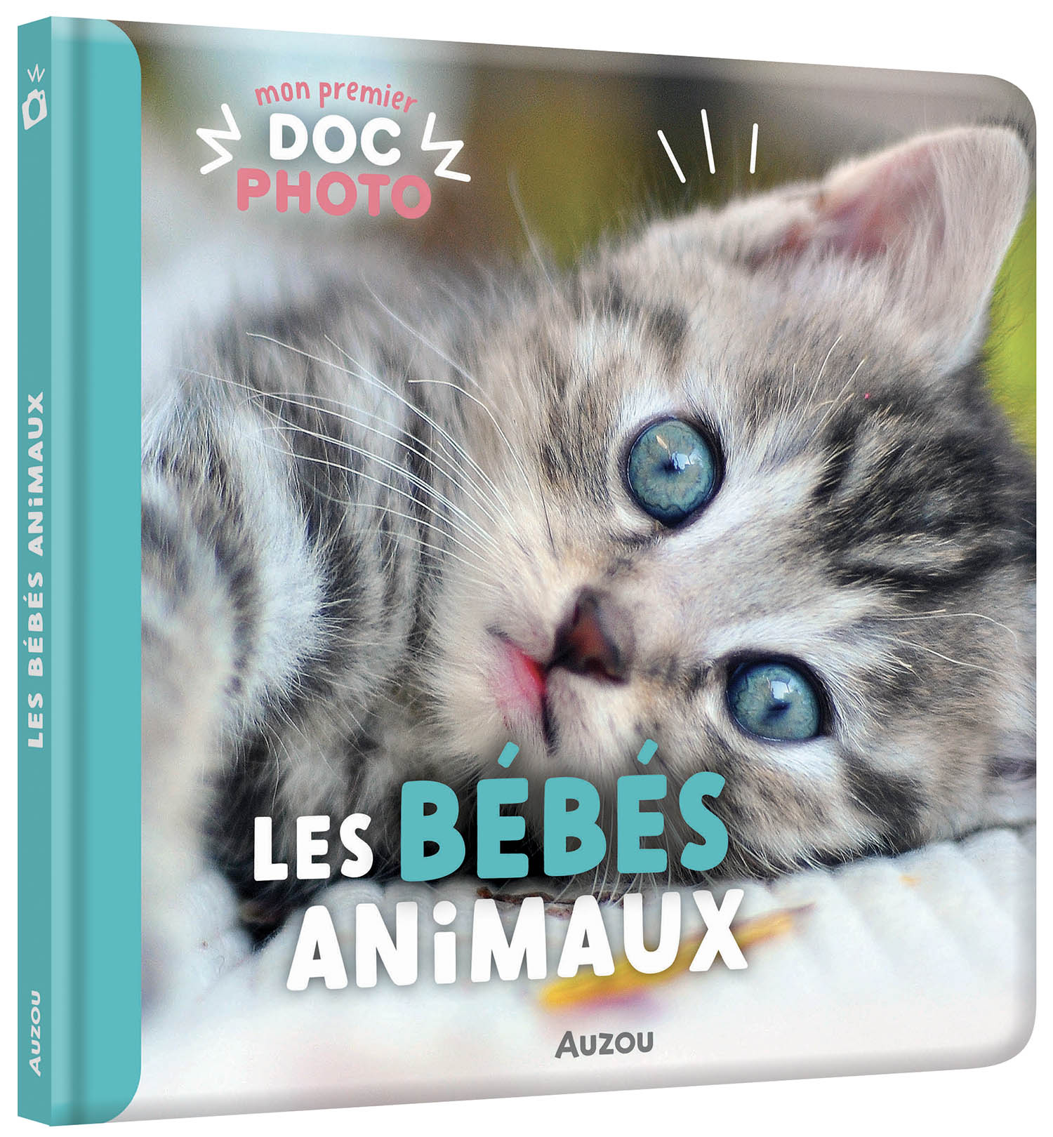 Mon Premier Doc Photo - Les Bébés Animaux Mon Premier Doc Photo - Les Bébés Animaux
