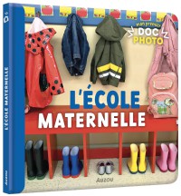 Mon premier doc photo - L'école maternelle Mon premier doc photo - L'école maternelle