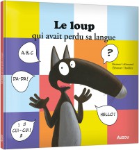 Le loup qui avait perdu sa langue Le loup qui avait perdu sa langue