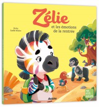 Zélie et les émotions de la rentrée Zélie et les émotions de la rentrée