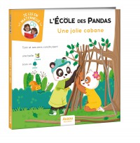 L'école des pandas - Une jolie cabane L'école des pandas - Une jolie cabane