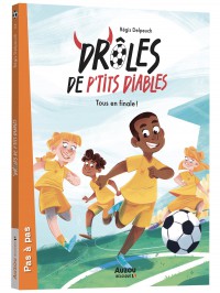 Drôles de p'tits diables - Tome 3 - Tous en finale !