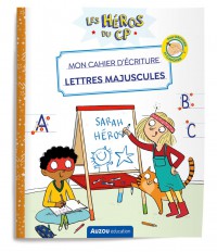 Les héros du cp - Mon cahier d'écriture - Lettres majuscules Les héros du cp - Mon cahier d'écriture - Lettres majuscules