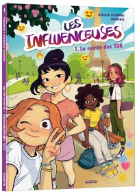 Les influenceuses - Tome 1 - La soirée des 10 k