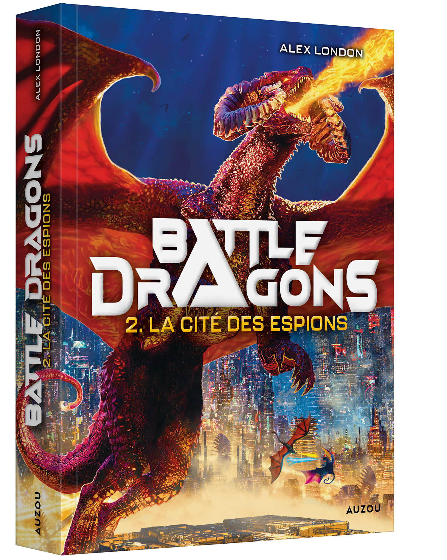 Battle Dragons - Tome 2 - La Cité Des Espions