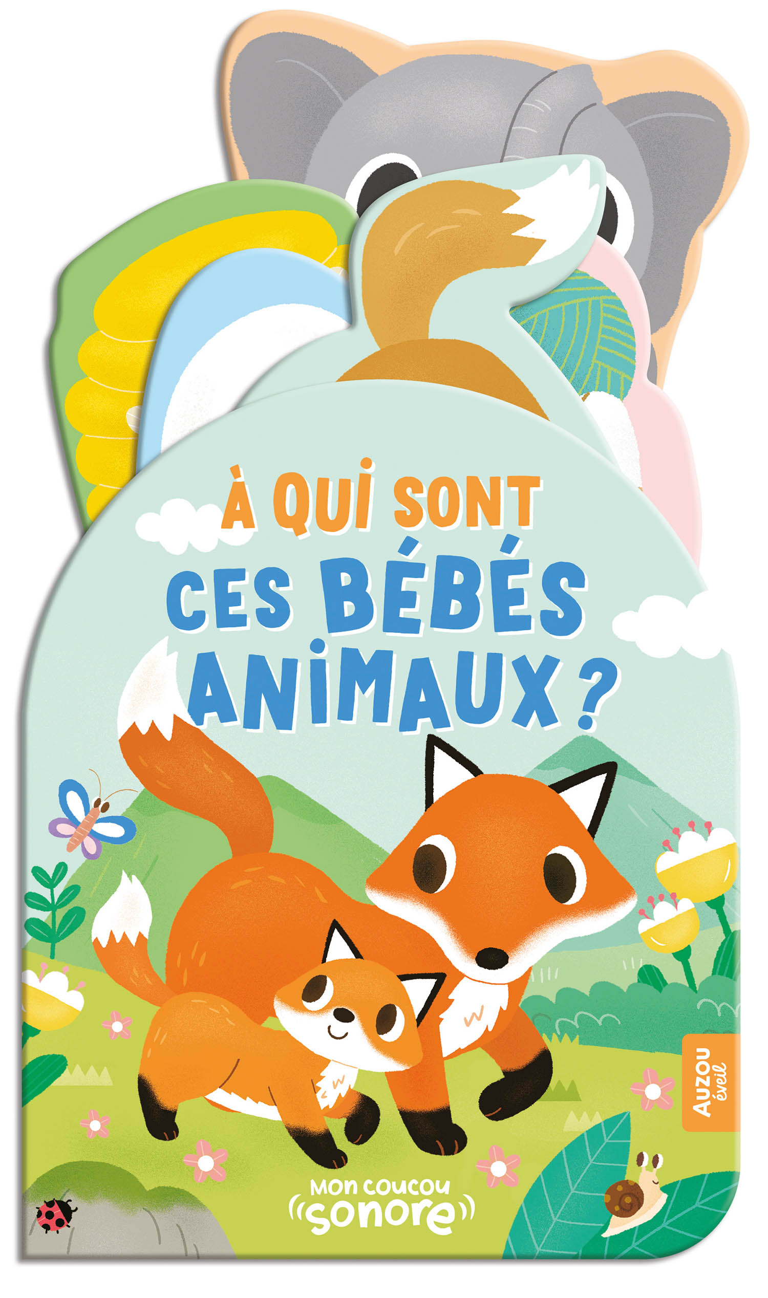Mon Coucou Sonore - À Qui Sont Ces Bébés Animaux ? Mon Coucou Sonore - À Qui Sont Ces Bébés Animaux ?
