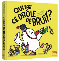 Qui fait ce drôle de bruit ? Qui fait ce drôle de bruit ?