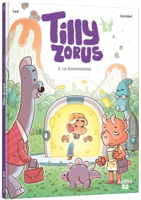 Tilly zorus - Tome 3 - La dinomension Tilly zorus - Tome 3 - La dinomension
