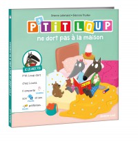 Je lis avec toi - P'tit loup - P'tit loup ne dort pas à la maison