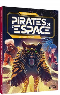 Pirates de l’espace - Le tigre étoilé