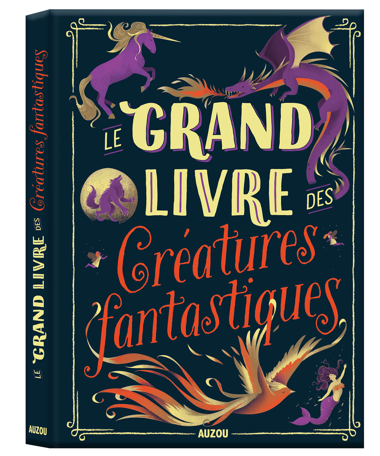 Le Grand Livre Des Créatures Fantastiques Le Grand Livre Des Créatures Fantastiques