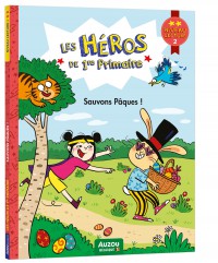 Les héros de 1re primaire - Niveau 2 - Sauvons pâques !
