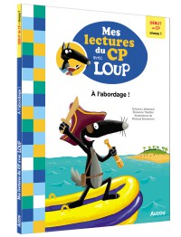 Mes lectures du cp avec loup - À l'abordage ! Mes lectures du cp avec loup - À l'abordage !