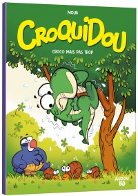 Croquidou - Tome 1 - Croco mais pas trop !