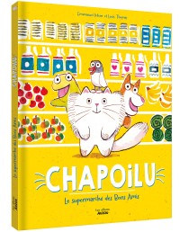 Chapoilu et le supermarché des bons amis Chapoilu et le supermarché des bons amis