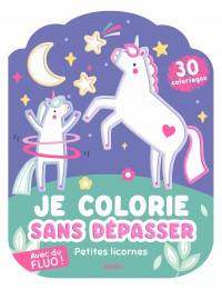 Je colorie sans dépasser - Petites licornes