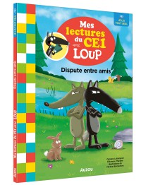Mes lectures du cp avec loup - Mes lectures du ce1 avec loup - Dispute entre amis