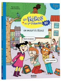 Les héros de 1re primaire en bd - Niveau 1 - Un mulot à l'école Les héros de 1re primaire en bd - Niveau 1 - Un mulot à l'école