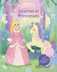 Mes 500 autocollants créatifs - Licornes et princesses
