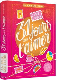 Un jour, une lettre - 31 jours pour t'aimer - édition reliée collector