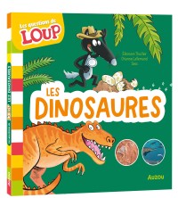 Les questions de loup - Les dinosaures Les questions de loup - Les dinosaures