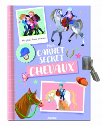 Mon carnet secret - Chevaux Mon carnet secret - Chevaux