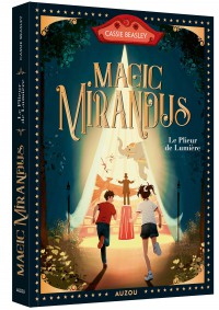 Magic mirandus - Tome 1 - Le plieur de lumière Magic mirandus - Tome 1 - Le plieur de lumière